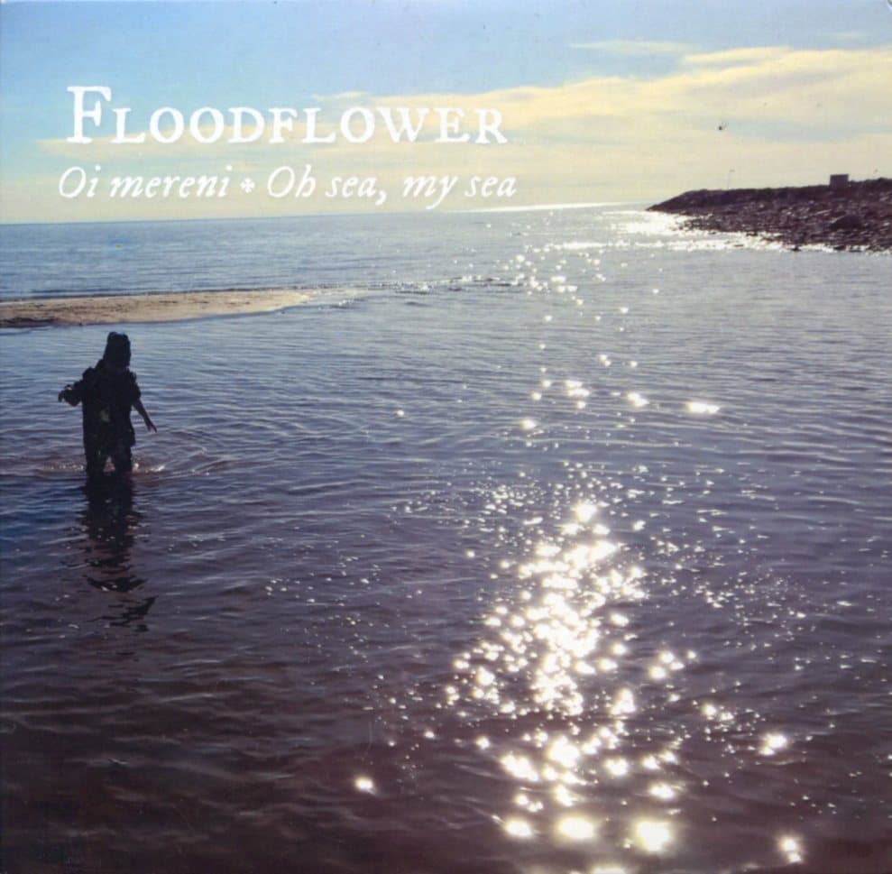 Floodflower: Oi mereni - Oh sea, my sea
