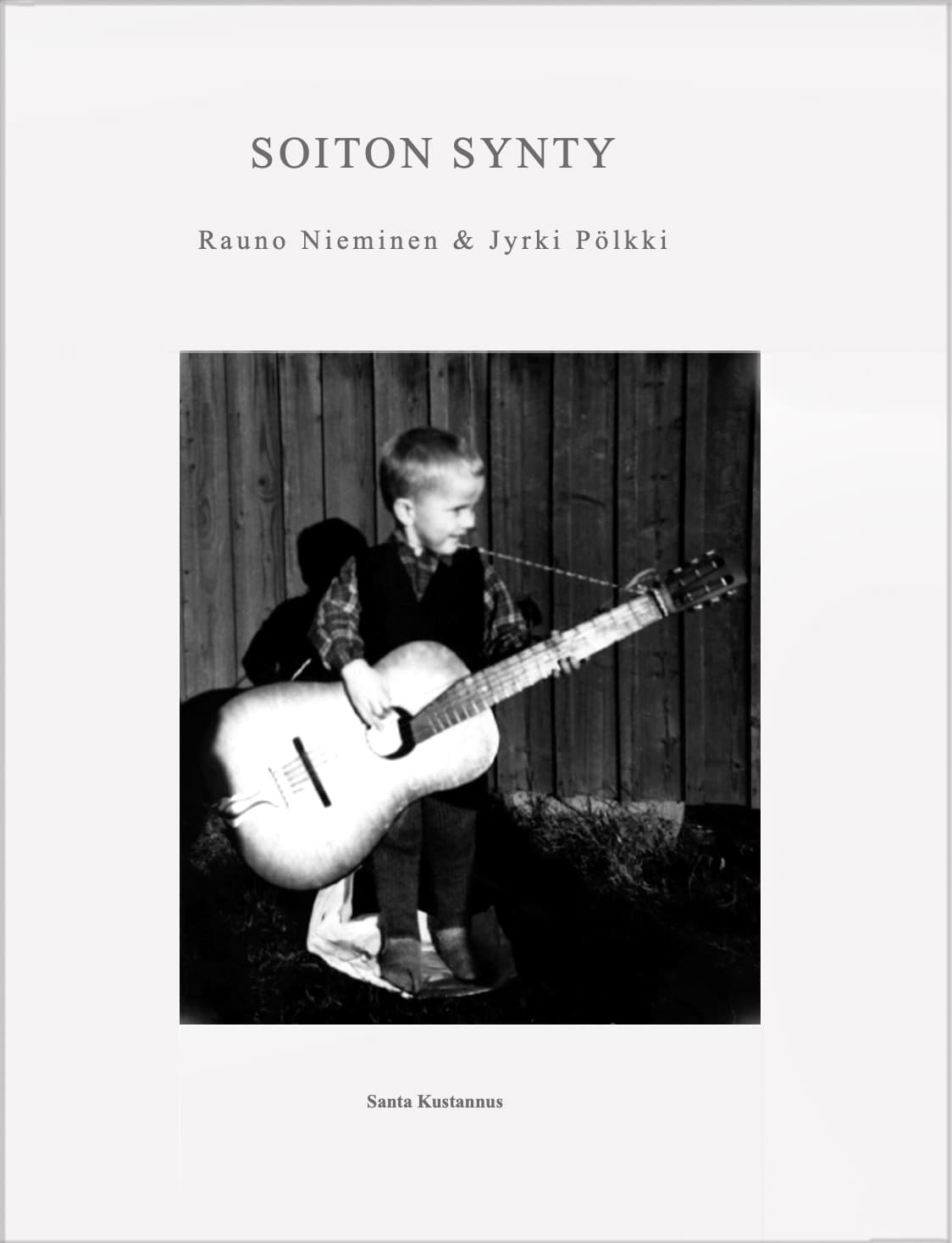 Nieminen Rauno & Pölkki Jorma: Soiton synty