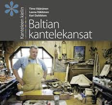 Väänänen Timo, Leena Häkkinen, Kari Dahlblom: Baltian kantelekansat