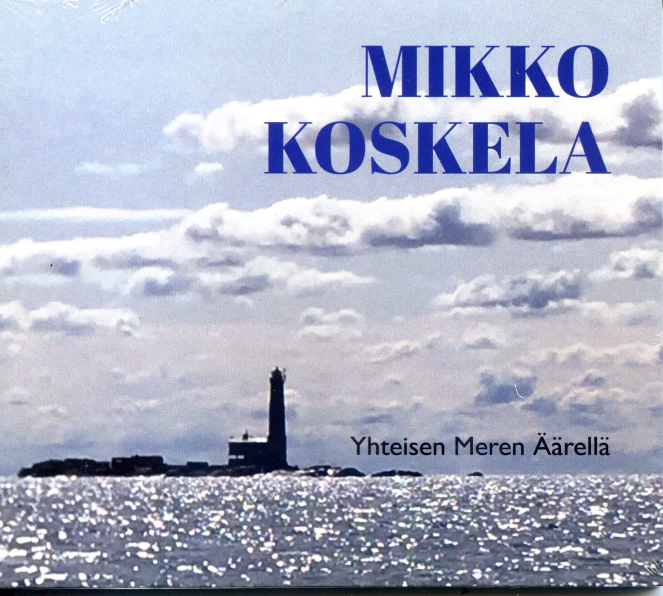 Koskela Mikko: Yhteisen Meren Äärellä