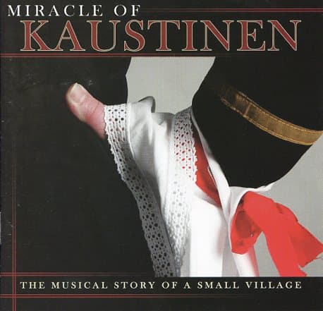 Miracle of Kaustinen - The Musical story of a small village