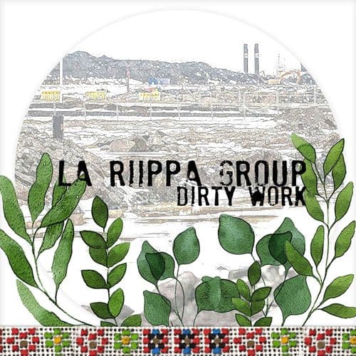 La Riippa Group: Dirty Work