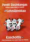 Rasinkangas Pentti: Lehmäjenkkaa / Koschottis (DVD)